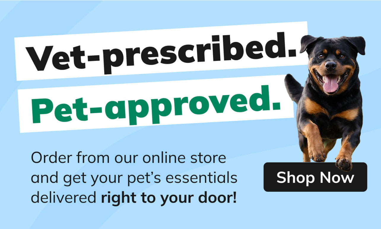 Vet-prescribed. Pet Approved. Order from our online store and get your pet's essentials delivered right to your door